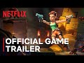 Tomb Raider Reloaded | Official Game Trailer | Netflix