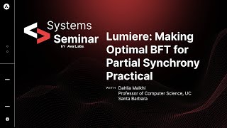 Ava Labs Systems Seminar:  Lumiere - Optimal BFT for Partial Synchrony Practical with Dahlia Malkhi