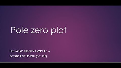 POLE ZERO PLOT FROM NETWORK -KTU - ECT2 05- Network Theory- module 4 - part (2/5)