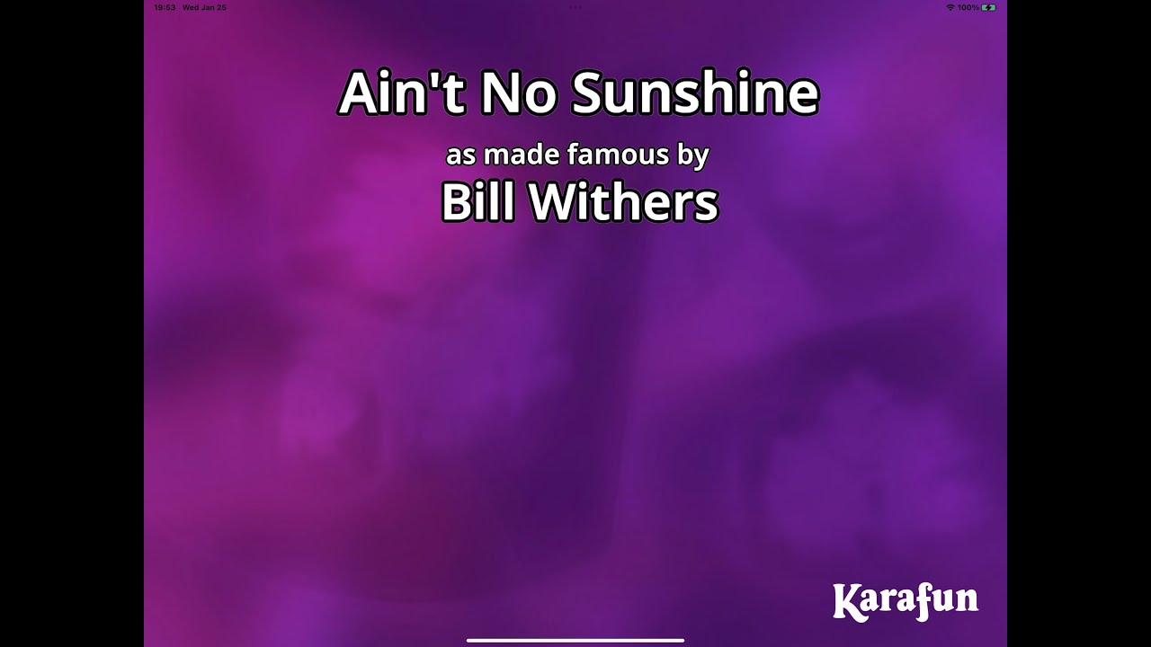 KF Karaoke Aint No Sunshine Bill Withers YouTube