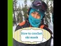 How to CROCHET a SKI MASK