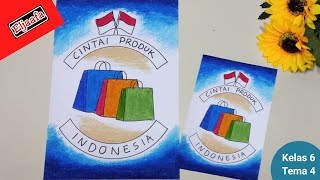 Membuat Poster Cinta Produk Indonesia | Tugas Kelas 6 Tema 4