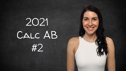 AP Calculus AB Exam FRQ #2