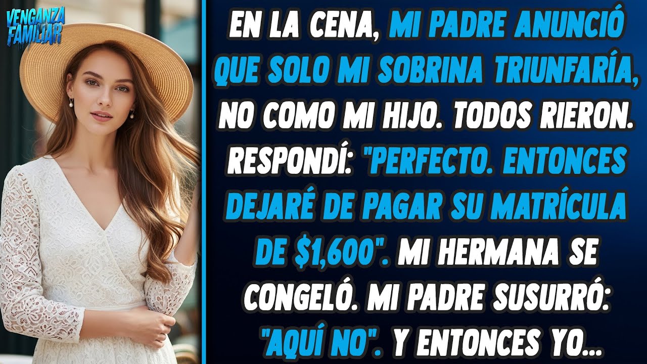 En la cena, mi papá anunció: 