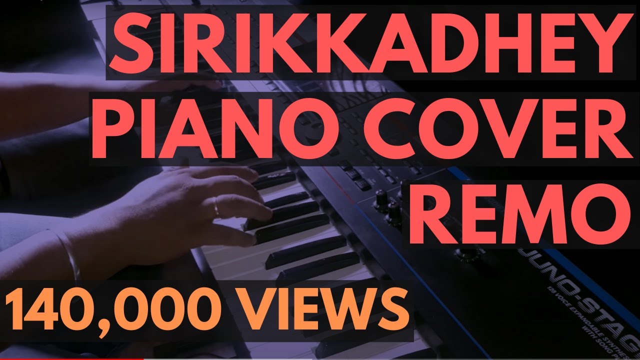 Sirikkadhey Piano Cover  Remo  Anirudh  Sivakarthikeyan