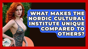 What Makes the Nordic Cultural Institute Unique Compared to Others? | Unmapping Scandinavia