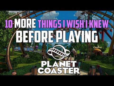 Planet Coaster 10 MORE Things I Wish I Knew Before Playing | Planet Coaster Guide | Quick Tips