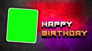 Happy Birthday green screen | Effects | 2024