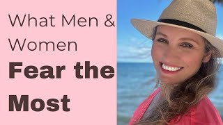 What Men Women Fear The Most Dating Tips For Men Women