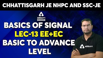 Chhattisgarh JE/NHPC JE/SSC JE 2021 | Electrical & Electronics | Basics of Signal #13