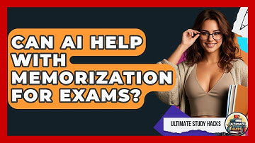 Can AI Help With Memorization For Exams? - Ultimate Study Hacks