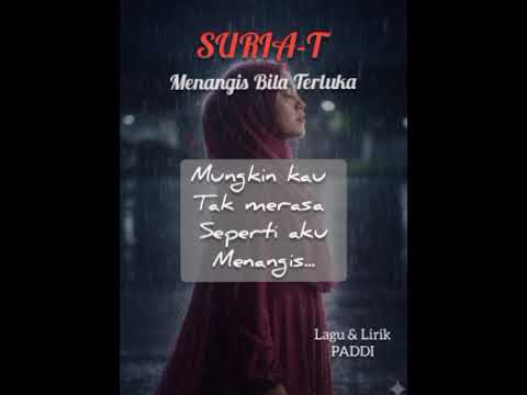 SURIA-T     MENANGIS BILA TERLUKA  (Video Lirik Official ) Lagu Slow rock Syahdu 