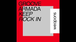 Groove Armada - Keep Rock In (Official) WPNS013
