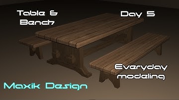 #5 Daily Speed Modeling - Table and bench