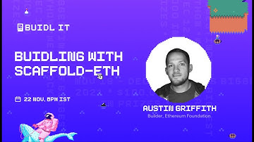 Day 3 BUIDL IT: Building with Scaffold-ETH with Austin Griffith