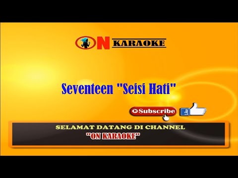 Karaoke "Seisi Hati" Seventeen - YouTube