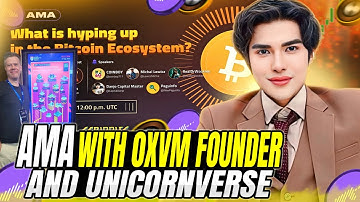 AMA WITH 0XVM FOUNDER & CEO - NODES AND UNICORNVERSE