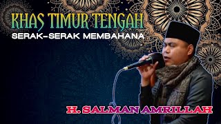 SUARA EMAS H. SALMAN AMRILLAH || SERAK-SERAK MEMBAHANA!!!