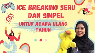 ICE BREAKING DAN GAMES SERU UNTUK ACARA ULANG TAHUN