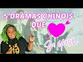 Top 5 dramas chinois que je recommande