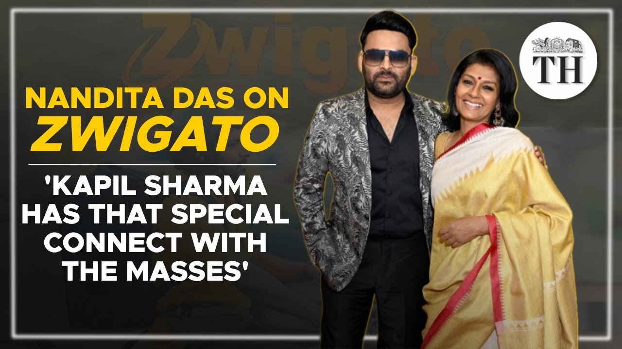 Nandita Das on 'Zwigato' | 'Kapil Sharma has that special connect with the masses'