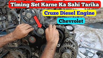 Chevrolet Cruze Diesel Engine Timing || How To Captiva Engine Timing Mark ?