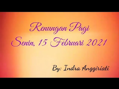 RENUNGAN HARIAN (Senin, 15 Februari 2021) - YouTube