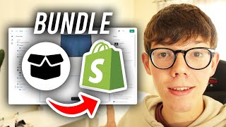 How To Set Up Shopify Bundle - Full Guide