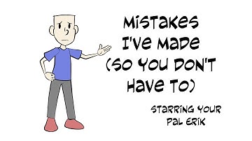 Mistakes I