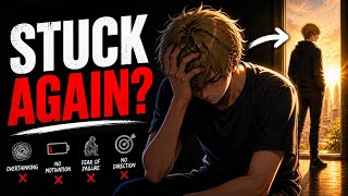 5 Signs You’re Stuck (And Don’t Even Know It)