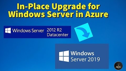 How to In-place Upgrade windows server in Azure | Upgrade Windows server 2012 R2 to Server 2019