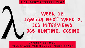 Lambda School Week 32: Lambda Next II | Full Stack Web Development Academy