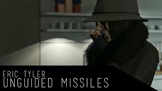 Unguided Missiles | Eric Tyler
