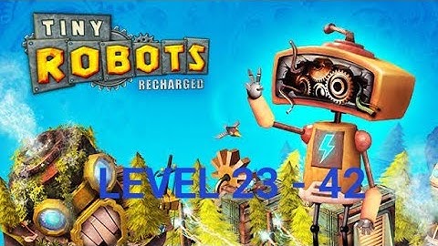Tiny Robots Complete Walkthrough Level 23-42
