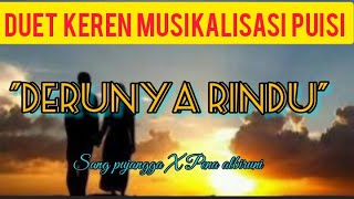 Derunya Rindu-Duet musikalisasi puisi||puisi terbaru kekinian#puisisedihsangpujangga