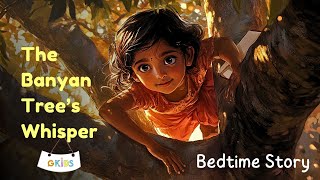 The Banyan Tree’s Whisper |  A Short Story for Kids in English