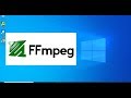 How to Install FFmpeg on Windows 10 (2020)