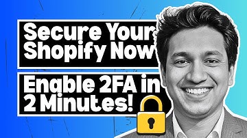 How to Enable Two-Factor Authentication in Shopify | Secure Your Store (2025 Guide)