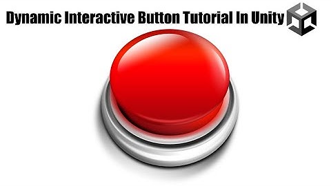 Dynamic Interactive Button Unity Tutorial