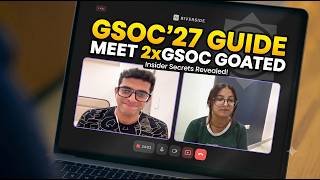 How to Crack GSoC 2027 Full AI/ML + Open Source Roadmap from a 2x GSoC Contributor !!