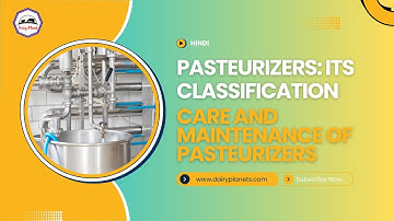 Pasteurizers in Dairy Industry: Batch, Flash & HTST Explained