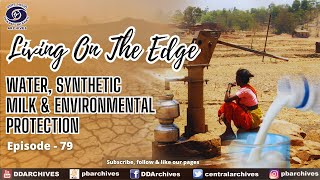 Water, Synthetic Milk & Environmental Protection | Living on The Edge | Ep. 79