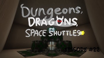 Dungeons, Dragons & Space Shuttles | [E22] - Void Ore Miner!