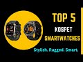 Top 5 Best Kospet Smart Watches for Outdoor &amp; Everyday Use