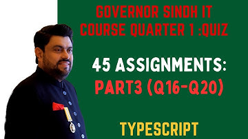 TypeScript | 45 Assignments Part 3 | (Q16 - Q20)| Governor Sindh IT initiative Quiz Preparation