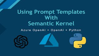 04. Using Prompt Templates With Semantic Kernel - OpenAI and Azure OpenAI