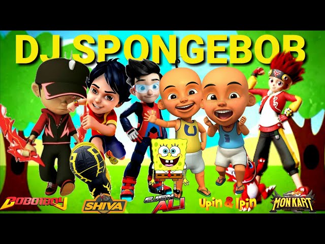 🎤 Dj Spongebob | Versi Boboiboy, Shiva Antv, Ejen Ali, Upin & Ipin, Monkart | Parody class=