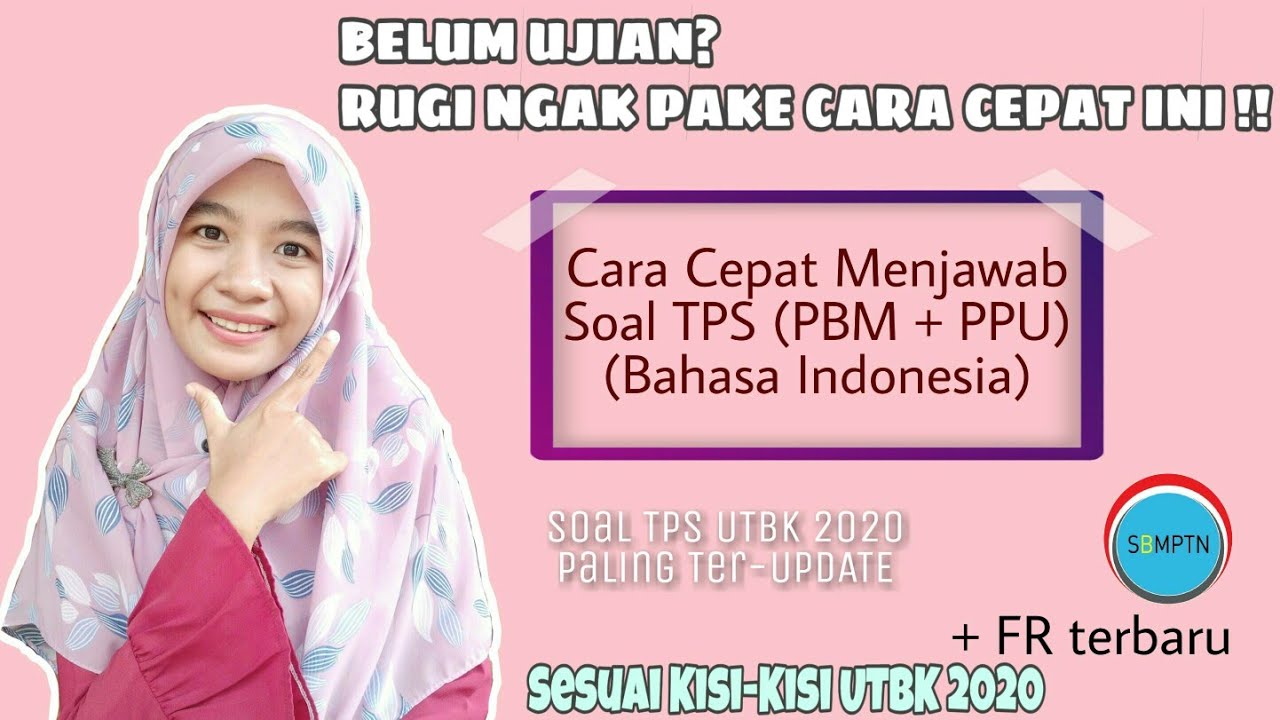 SOAL PALING TER-UPDATE!! CARA CEPAT MENJAWAB SOAL TPS BAHASA INDONESIA