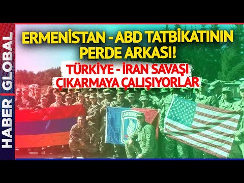 ABD&#39;den Ermenistan&#39;la Ortak Tatbikatın Perde Arkası! &quot;Türkiye&#39;yi İran&#39;la Savaştırmak İstiyorlar!&quot;