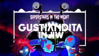 Superstars In The Night (Gustiandita ft. Injiw Intro Mashup)